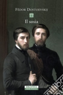 Il sosia libro di Dostoevskij Fëdor