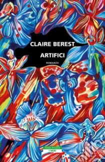 Artifici libro di Berest Claire