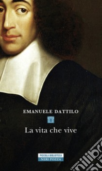 La vita che vive libro di Dattilo Emanuele