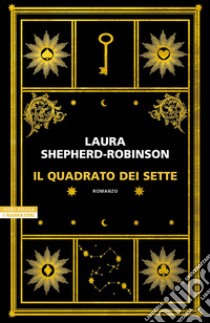 Il quadrato dei sette libro di Shepherd-Robinson Laura
