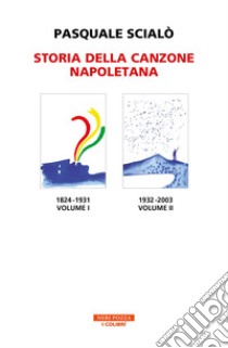 Storia della canzone napoletana libro di Scialò Pasquale