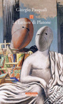 Le lettere di Platone libro di Pasquali Giorgio