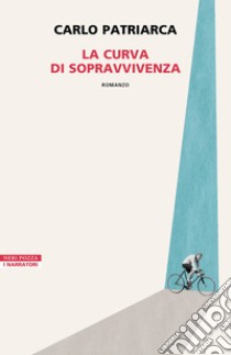 La curva di sopravvivenza libro di Patriarca Carlo