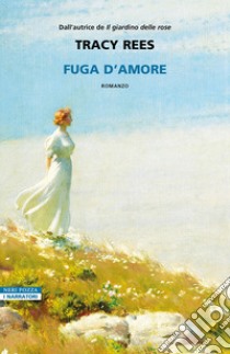 Fuga d'amore libro di Rees Tracy