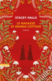 Le ragazze di Urania Cottage libro di Halls Stacey