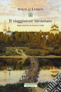 Il viaggiatore incantato libro di Leskov Nikolaj