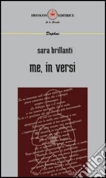 Me, in versi libro di Brillanti Sara; Balsamello M. (cur.); Moccia F. (cur.)