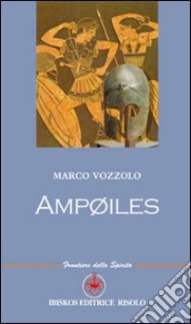 Ampoiles libro di Vozzolo Marco; Mecenate S. (cur.)
