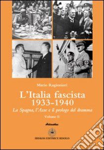 L'Italia fascista. Vol. 2 libro di Ragionieri Mario; Mecenate S. (cur.)