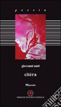 Citèra libro di Nuti Giovanni; Risolo A. (cur.)