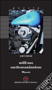 MillEuno-OnethousandAndone. Ediz. bilingue libro di Storai Yuri; Risolo A. (cur.)