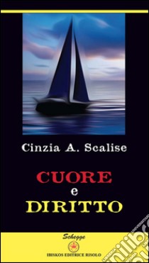 Cuore e diritto libro di Scalise Cinzia A.