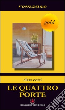 Le quattro porte libro di Corti Clara