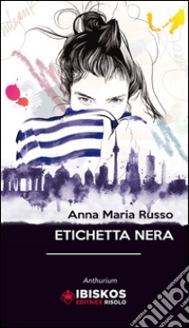 Etichetta nera libro di Russo Anna M.