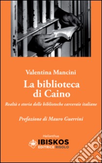 La biblioteca di Caino libro di Mancini Valentina