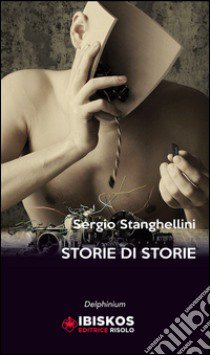 Storie di storie libro di Stanghellini Sergio