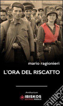 L'ora del riscatto libro di Ragionieri Mario