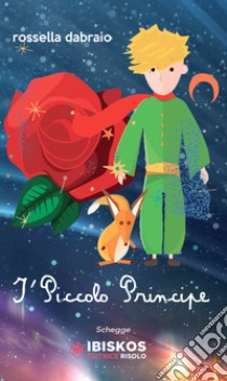 I'Piccolo Principe. Testo fiorentino libro di Dabraio Rossella