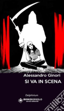 Si va in scena libro di Ginori Alessandro