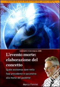 L'evento morte, elaborazione del concetto. Audiolibro. CD Audio formato MP3  di Ferrini Marco