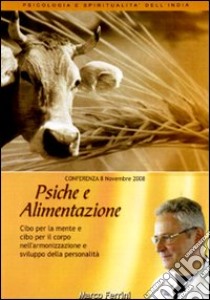 Psiche e alimentazione. Audiolibro. CD Audio formato MP3  di Ferrini Marco