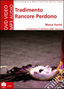 Tradimento rancore perdono. Audiolibro. CD Audio formato MP3  di Ferrini Marco