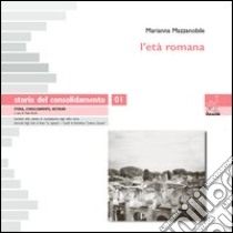 Storia del consolidamento. Vol. 1: L'età romana libro di Mazzanobile Marianna