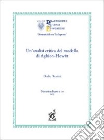 Un'analisi critica del modello di Aghion-Howitt libro di Guarini Giulio