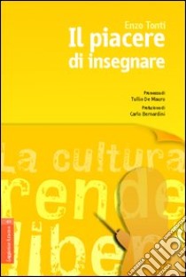 Il Piacere di insegnare libro di Tonti Enzo