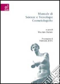 Manuale di scienze e tecnologie cosmetologiche libro di Giuliani Maurizio