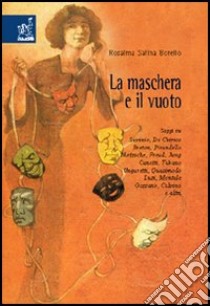 La maschera e il vuoto libro di Salina Borello Rosalma