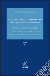 Teoria del diritto e dello Stato. Rivista europea di cultura e scienza giuridica (2005). Vol. 1 libro