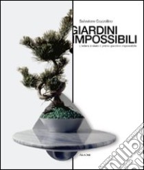 Giardini impossibili. L'edera è stato il primo giardino impossibile libro di Cozzolino Salvatore