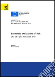 Economic evaluation of risk: the case of a mountain area libro di Giacomelli Paolo