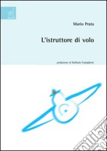 L'istruttore di volo libro di Prata Mario; Nobili E. (cur.)