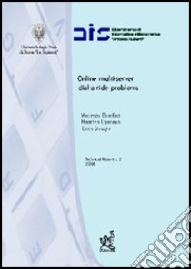 Online multi-server dial-a-ride problems libro di Bonifaci Vincenzo; Lipmann Maarten; Stougie Leen