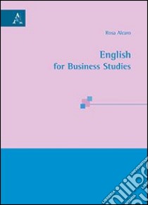 English for business studies libro di Alcaro Rosa