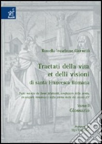 «Tractati della vita et delli visioni» di santa Francesca Romana libro di Incarbone Giornetti Rossella