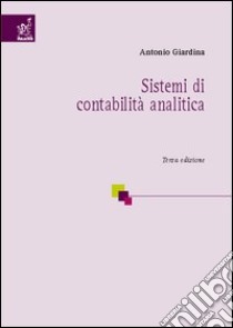 Sistemi di contabilità analitica libro di Giardina Antonio