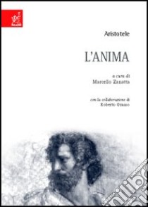 Aristotele. L'anima libro di Zanatta Marcello