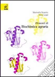 Elementi di biochimica agraria libro di Bosetto Marinella; Lozzi Irene