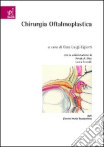 Chirurgia oftalmoplastica libro di Zigiotti G. Luigi; Nesi Frank; Scorolli Lucia