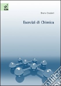 Esercizi di chimica libro di Crociani Bruno