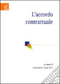 L'accordo contrattuale libro di Camilletti Alessandro; Camilletti Francesco; Cipelletti Laura C.