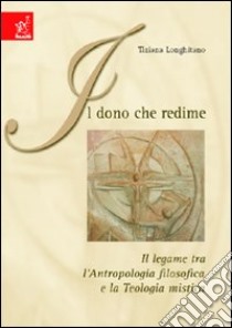 Il dono che redime libro di Longhitano Tiziana