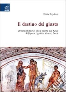 Il destino del giusto libro di Regoliosi Giulia