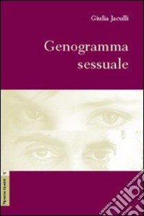 Genogramma sessuale libro di Jaculli Giulia