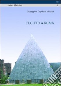 L'Egitto a Roma libro di Capriotti Vittozzi Giuseppina