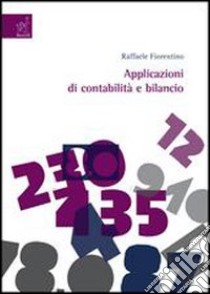 Applicazioni di contabilità e bilancio libro di Fiorentino Raffaele