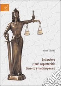 Letteratura e pari opportunità: discorso interdisciplinare libro di Saletta Ester